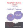 Restorative Justice in Prisons: A Guide to Making It Happen