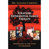Strategic Experiential Family Therapy