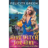 Herb Witch for Hire: A Scottish Witches Mystery