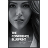 The Confidence Blueprint