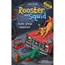 Rooster and Squid: Auto Shop Arsonist