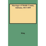 Marriages of Mobile County, Alabama, 1813-1855
