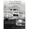 From Tally-Ho to Forest Home: The History of Two Louisiana Plantations