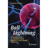 Ball Lightning: A Popular Guide to a Longstanding Mystery in Atmospheric Electricity