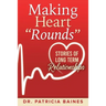 Making Heart "Rounds": Stories of Long Term Relationships