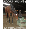 Moogli and Me (Valuable Values for Children Books): Our Amazing Adventures!