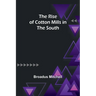 The Rise of Cotton Mills in the South