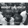 When the Light Shows Up: Images of God's Word in Black and White
