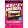 Ultimate Mix Tape Music Quiz Book: Test your rad knowledge of '70s and '80s tuneage!