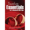 Twelve Essentials For a Successful Marriage Successful Marriage