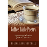 Coffee Table Poetry: Experiencing the Power of Poetic Literature