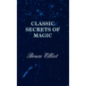 Classic Secrets of Magic