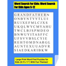 Word Search For Kids: Word Search For Kids Ages 5-12 . Large Print Word Find Puzzles for Kids (8.5"x 11") With Fun Themes!