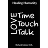 Healing Humanity: Time, Touch & Talk