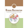 Stroke Restoration: Functional Movements for Patients and Caregivers