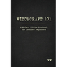 Witchcraft 101: A Modern Witch's Handbook for Absolute Beginners: A Modern Witch's Handbook for Absolute Beginners