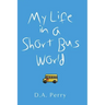 My Life in a Short Bus World