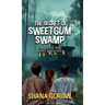 The Secret of Sweetgum Swamp