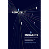 Remotely Engaging: How to reach new audiences by breaking out of the conference centre