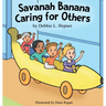 Savanah Banana Caring for Others