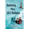 Anchoring Thru Life's Challenges