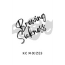 Brewing Sickness