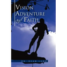 VISION, ADVENTURE and FAITH