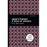 Jane's Career: Large Print Edition - A Story of Jamaica