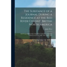 The Substance of a Journal During a Residence at the Red River Colony, British North America: and Frequent Excursions Among the North West American In