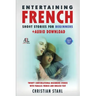 Entertaining French Short Stories for Beginners + Audio Download: Twenty Conversational Beginners Stories With Parallel French and English Text Second