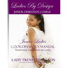 Ladies by Design Junior Debutante Course: Junior Ladies Coordinator's Manual