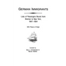 German Immigrants: Lists of Passengers Bound from Bremen to New York, 1847-1854, with Places of Origin