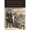 Families Directly Descended from All the Royal Families in Europe (495 to 1932) & Mayflower Descendants