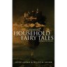 Grimms' Household Fairy Tales: The Original 1812 Collection