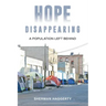 Hope Disappearing: A Population Left Behind