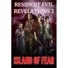 Resident Evil Revelations 2: Island of Fear