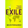 Exile: Rejecting America and Finding the World