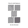 Chess For Adult Beginners
