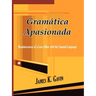 Gramatica Apasionada: Reminiscences of a Love Affair with the Spanish Language