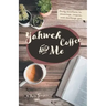 Yahweh Coffee and Me