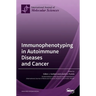 Immunophenotyping in Autoimmune Diseases and Cancer
