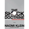 The Shock Doctrine: The Rise of Disaster Capitalism