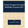 Nuclear Weapons Personnel Reliability Program 2015