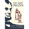 They Knew Lincoln
