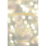 The Glitter Project: Positive, Loving & Inspirational Thoughts to Let Your Body, Mind & Soul Shine!