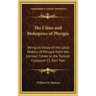 The Cities and Bishoprics of Phyrgia: Being an Essay of the Local History of Phrygia from the Earliest Times to the Turkish Conquest V1, Part Two