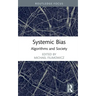Systemic Bias: Algorithms and Society