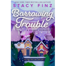 Borrowing Trouble