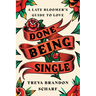 Done Being Single: A Late Bloomer's Guide to Love
