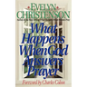 What Happens When God Answers Prayer